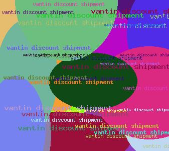 Vantin discount shipment